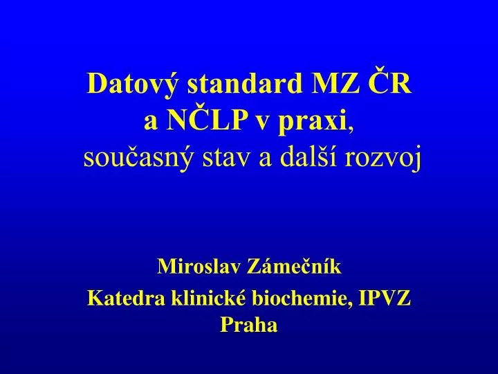 datov standard mz r a n lp v praxi sou asn stav a dal rozvoj