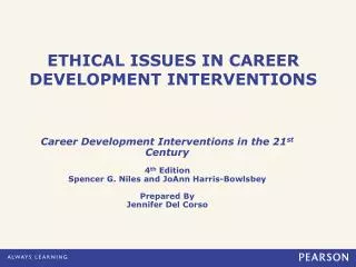 ETHICAL ISSUES IN CAREER DEVELOPMENT INTERVENTIONS