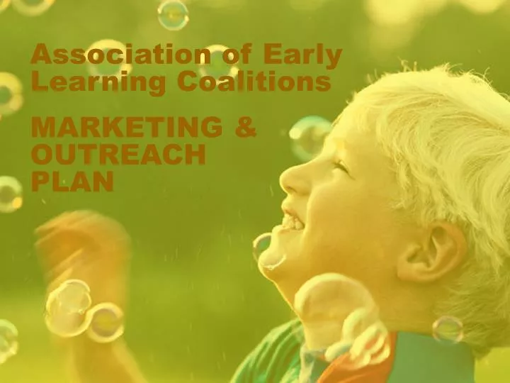 association of early learning coalitions marketing outreach plan