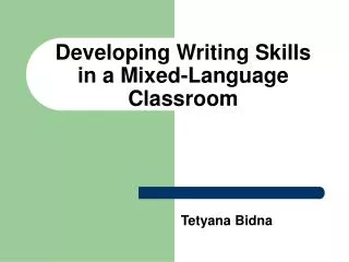 Developing Writing Skills in a Mixed-Language Classroom