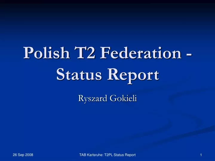 polish t2 federation status report