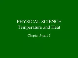 PHYSICAL SCIENCE Temperature and Heat