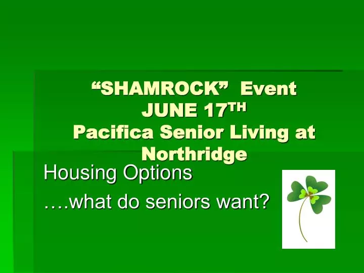 shamrock event june 17 th pacifica senior living at northridge