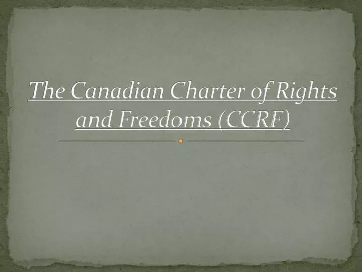 the canadian charter of rights and freedoms ccrf