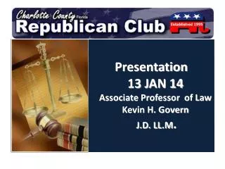 Presentation 13 JAN 14 Associate Professor of Law Kevin H. Govern J.D. LL.M .