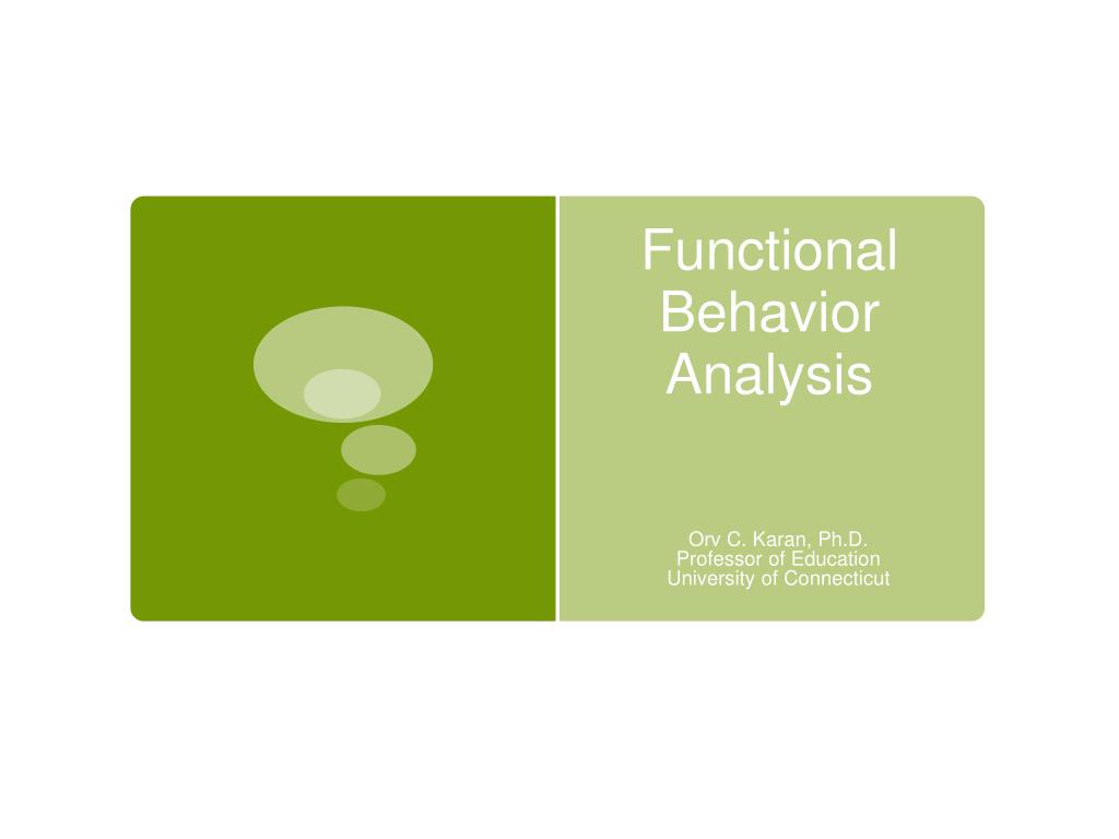 Functionalb PPT - Functional Behavior Analysis PowerPoint Presentation, free ...