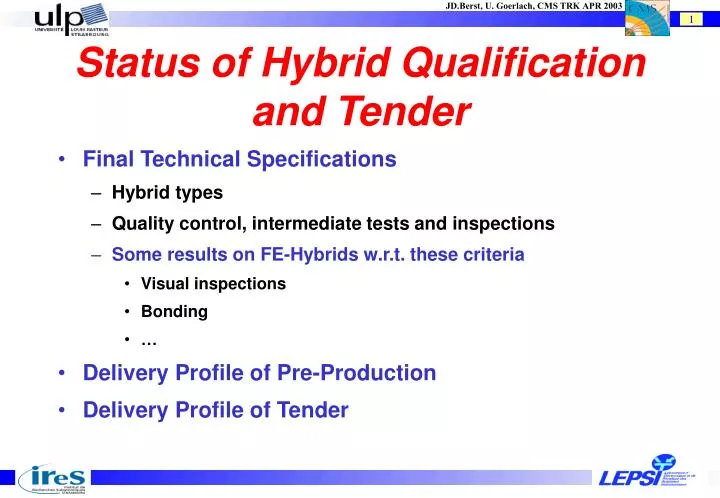 status of hybrid qualification and tender
