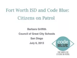 Fort Worth ISD and Code Blue: Citizens on Patrol