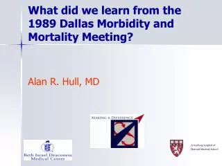 What did we learn from the 1989 Dallas Morbidity and Mortality Meeting?