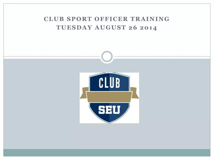 club sport officer training tuesday august 26 2014