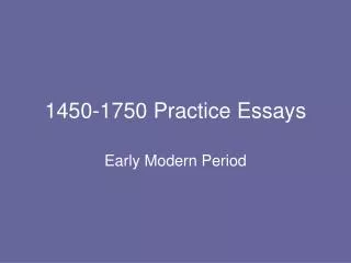 1450-1750 Practice Essays