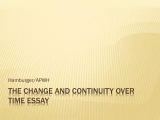 The Change and continuity over time essay