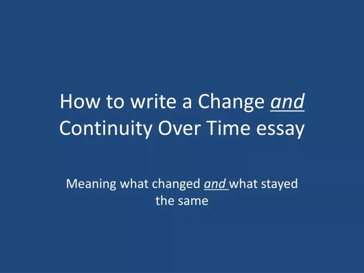 how to write a change and continuity over time essay