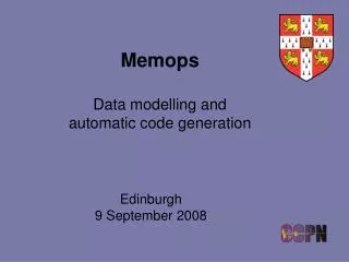 Memops Data modelling and automatic code generation