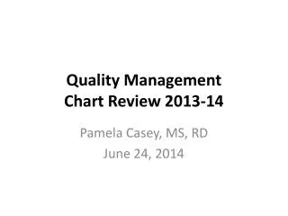 Quality Management Chart Review 2013-14