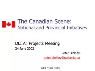 The Canadian Scene: National and Provincial Initiatives