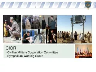 CIOR - Civilian Military Corporation Committee - Symposium Working Group
