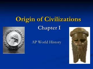 Origin of Civilizations Chapter I