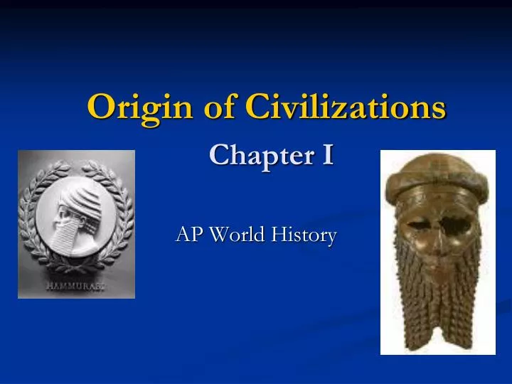 origin of civilizations chapter i