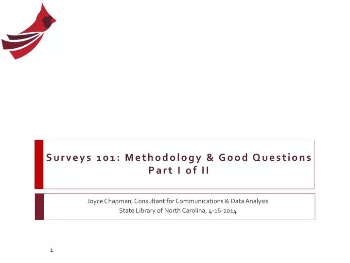 surveys 101 methodology good questions part i of ii
