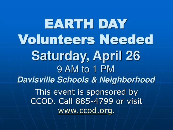 earth day volunteers needed saturday april 26 9 am to 1 pm davisville schools neighborhood