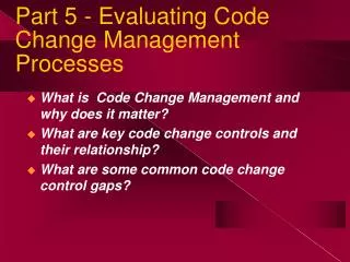 Part 5 - Evaluating Code Change Management Processes