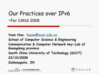 Our Practices over IPv6 - For CANS 2008