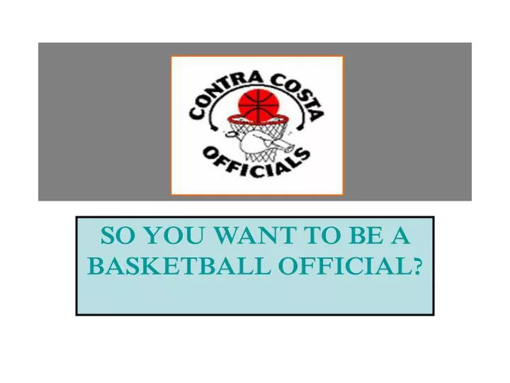 so you want to be a basketball official