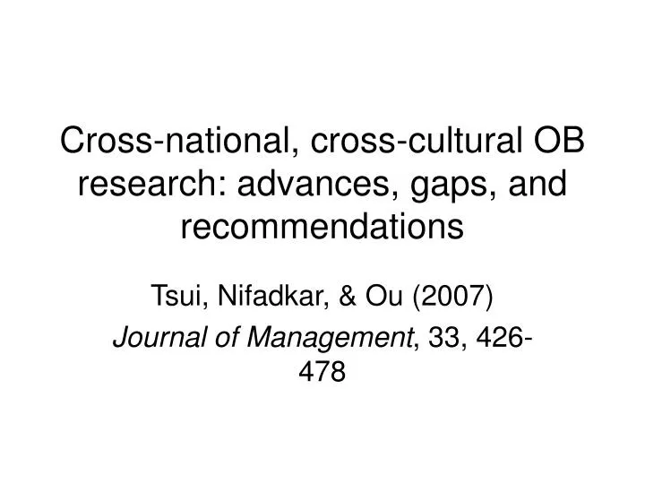 cross national cross cultural ob research advances gaps and recommendations