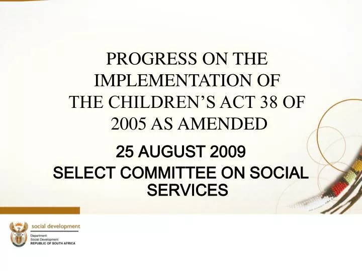 progress on the implementation of the children s act 38 of 2005 as amended