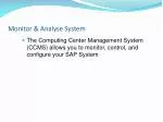 Comprehensive Monitoring and Analysis of the Computing Center Management System (CCMS) for SAP - slide 1