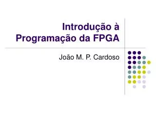 Introdução à Programação da FPGA