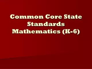 Common Core State Standards Mathematics (K-6)