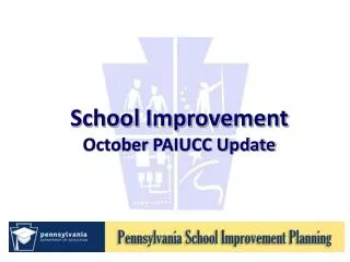School Improvement October PAIUCC Update
