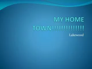 MY HOME TOWN!!!!!!!!!!!!!!