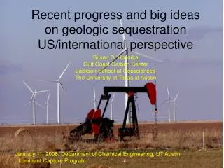 Recent progress and big ideas on geologic sequestration US/international perspective