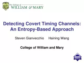 Detecting Covert Timing Channels: An Entropy-Based Approach