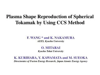 Plasma Shape Reproduction of Spherical Tokamak by Using CCS Method
