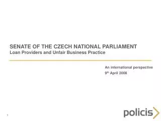 SENATE OF THE CZECH NATIONAL PARLIAMENT Loan Providers and Unfair Business Practice