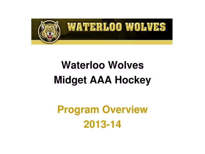 waterloo wolves midget aaa hockey program overview 2013 14