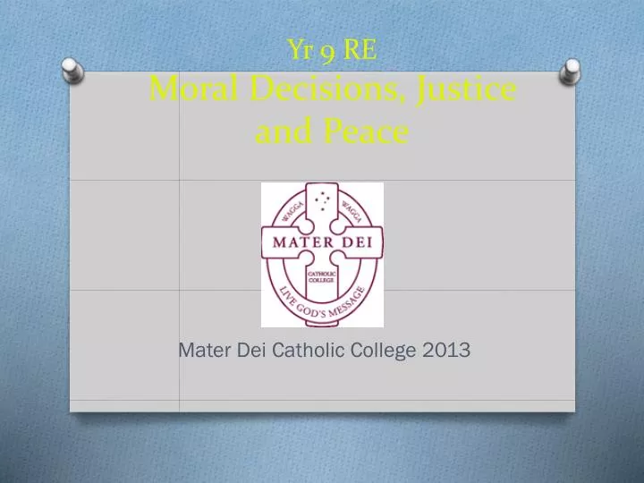 yr 9 re moral decisions justice and peace