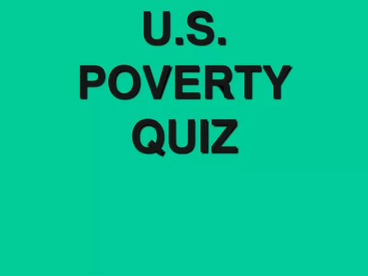 u s poverty quiz