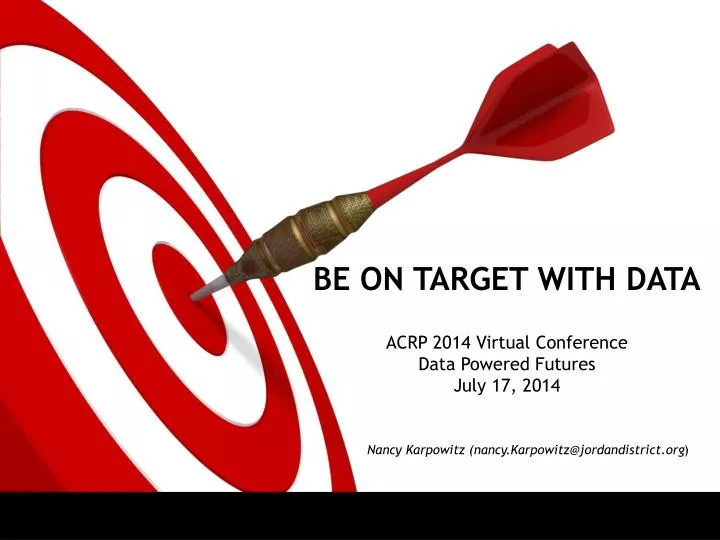 be on target with data acrp 2014 virtual conference data powered futures july 17 2014