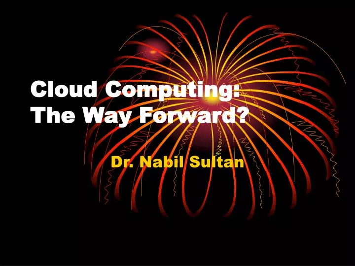 cloud computing the way forward