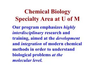 Chemical Biology Specialty Area at U of M
