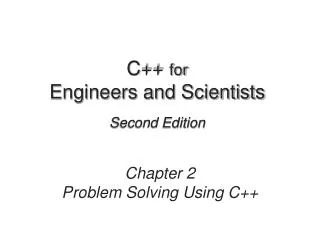 C++ for Engineers and Scientists Second Edition