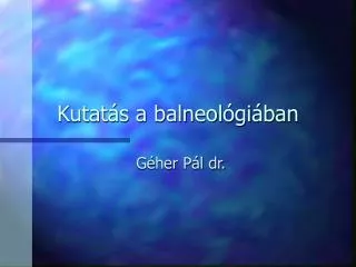 kutat s a balneol gi ban