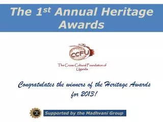 The 1 st Annual Heritage Awards