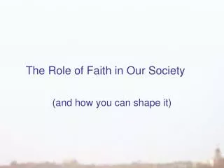 The Role of Faith in Our Society