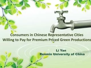 Consumers in Chinese Representative Cities Willing to Pay for Premium Priced Green Productions